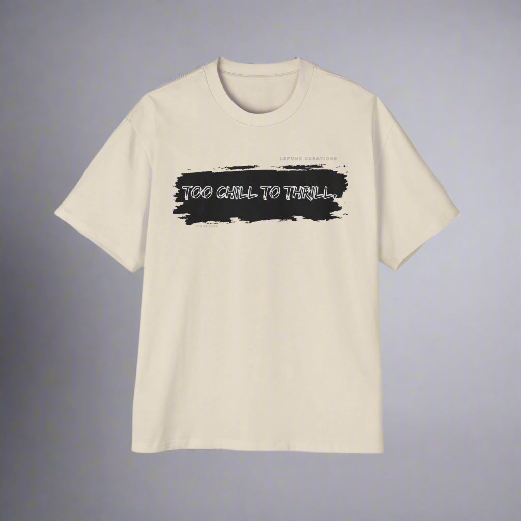 "To Chill To Trill" Oversized Tee for Men