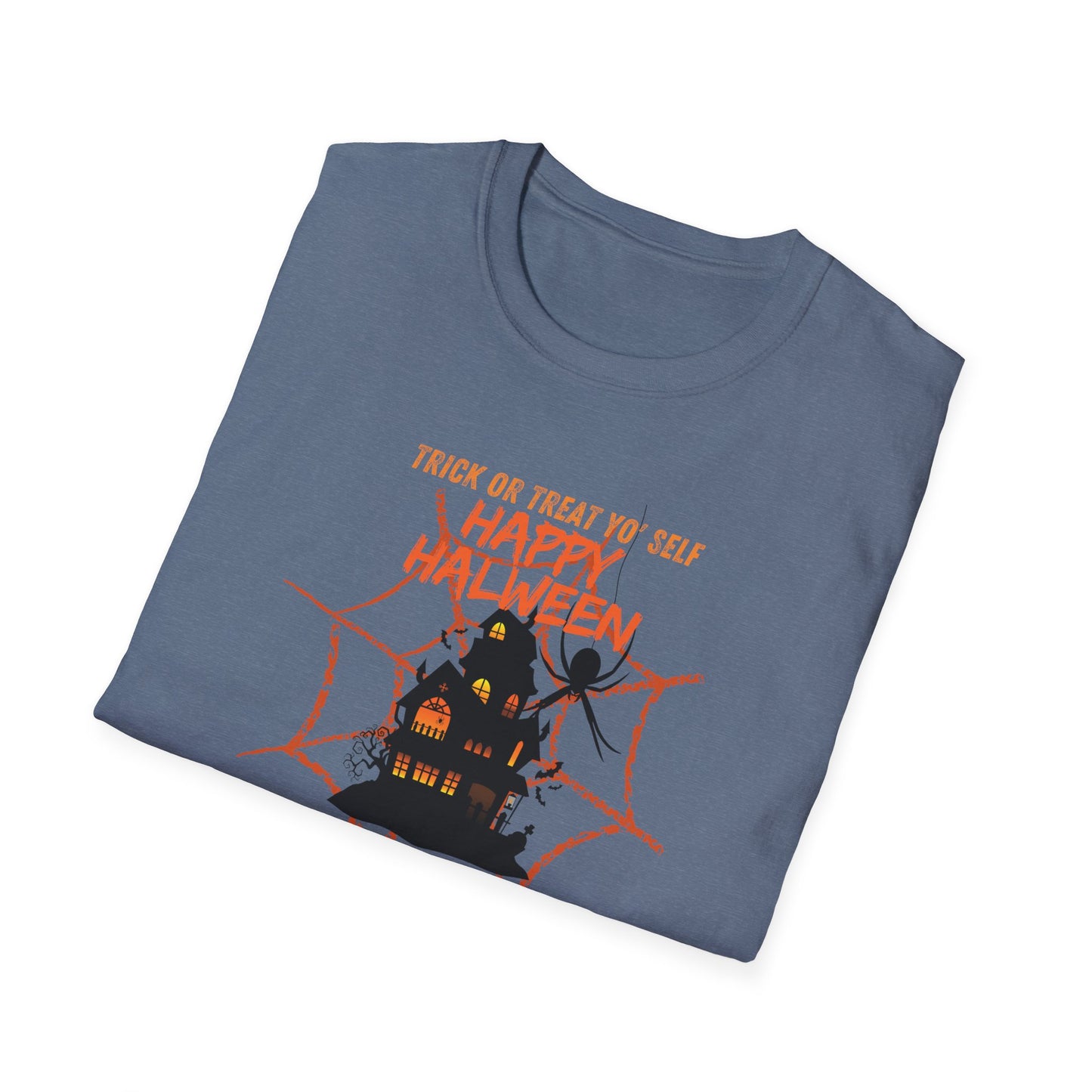 "Trick or treat yo' self "Unisex Soft style T-Shirt