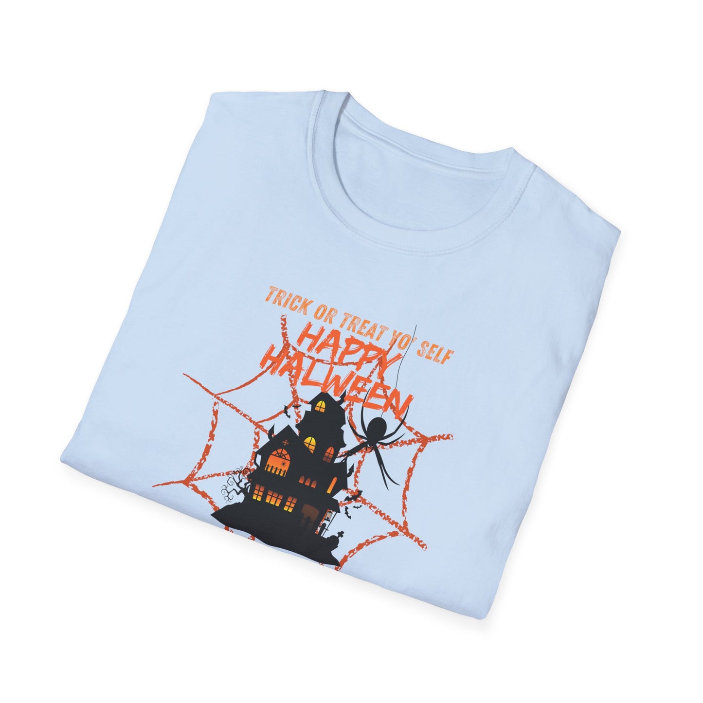 "Trick or treat yo' self "Unisex Soft style T-Shirt