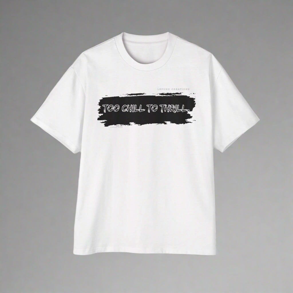 "To Chill To Trill" Oversized Tee for Men